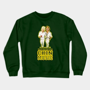 OG CRICKET - Lillee 'n Thommo - CHIN MUSIC Crewneck Sweatshirt